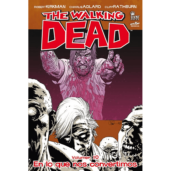 The Walking Dead: Volumen 10 En lo que nos convertimos (Rústica)