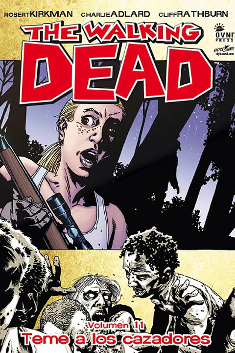 The Walking Dead: Volumen 11 Teme a los cazadores (Rústica)