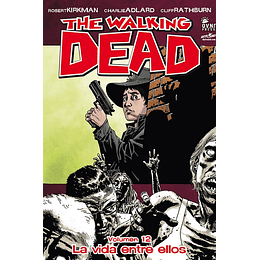 The Walking Dead: Volumen 12 La vida entre ellos (Rústica)