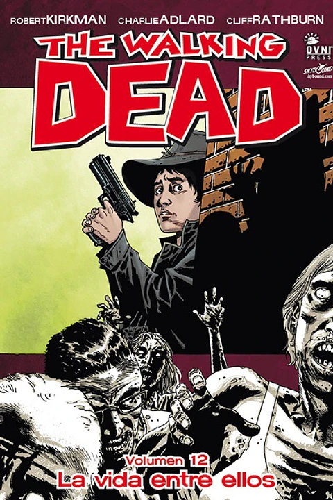 The Walking Dead: Volumen 12 La vida entre ellos (Rústica)