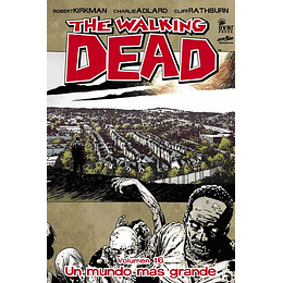 The Walking Dead: Volumen 16 Un mundo más grande (Rústica)