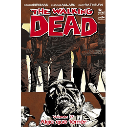 The Walking Dead: Volumen 17 Algo que temer (Rústica)