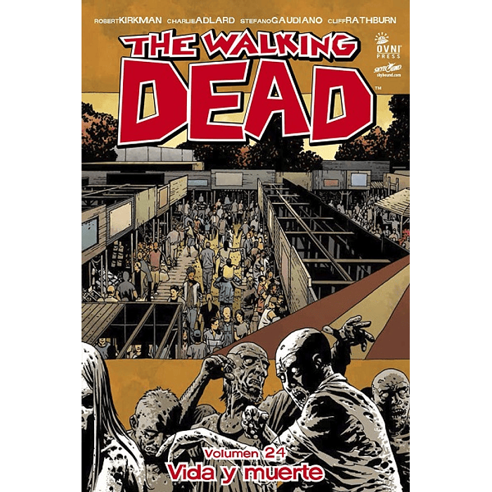 The Walking Dead: Volumen 24 Vida y muerte (Rústica)