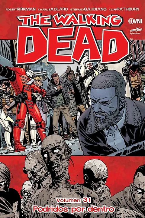 The Walking Dead: Volumen 31 Podridos por dentro (Rústica)