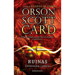Ruinas - Pathfinder Libro II / Orson Scott Card