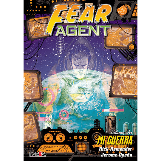 Fear Agent Vol.02: Mi Guerra