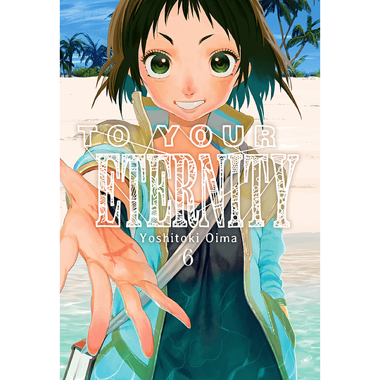 To Your Eternity Vol.06