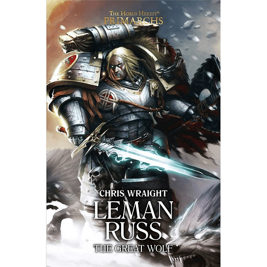 The Horus Heresy Primarchs - Leman Russ: The Great Wolf (Inglés)