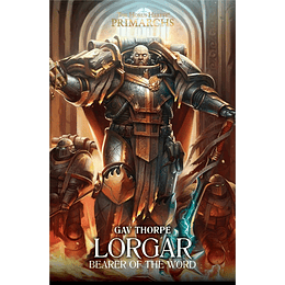 The Horus Heresy Primarchs - Lorgar: Bearer of the Word (Inglés)