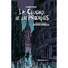 La ciudad de los prodigios - Eduardo Mendoza / ilus. Claudio Stassi (Novela Gráfica)
