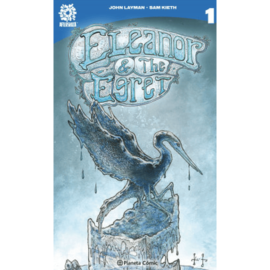 Eleanor and the Egret - Volume 1: Taking Flight / John Layman | Sam Kieth