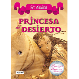 Princesa del Desierto - Tea Stilton (Princesas del Reino de la Fantasía vol.3)