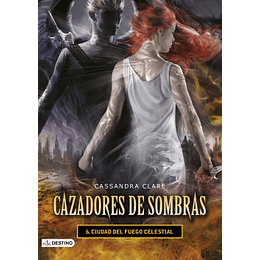 Cazadores de sombras 6: Ciudad del fuego celestial