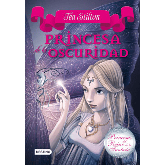 Princesa de la oscuridad - Tea Stilton (Princesas del Reino de la Fantasía vol.5)
