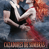 Cazadores de sombras 5: Ciudad de las Almas Perdidas 1