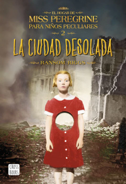 La ciudad desolada - El hogar de Miss Peregrine para niños peculiares nº2