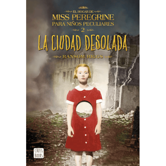 La ciudad desolada - El hogar de Miss Peregrine para niños peculiares nº2