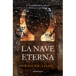 El Sermón de Fuego Vol.3: La Nave Eterna - Francesca Haig