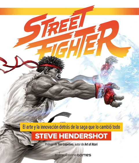 Street Fighter - El Arte y la Saga que lo cambió todo