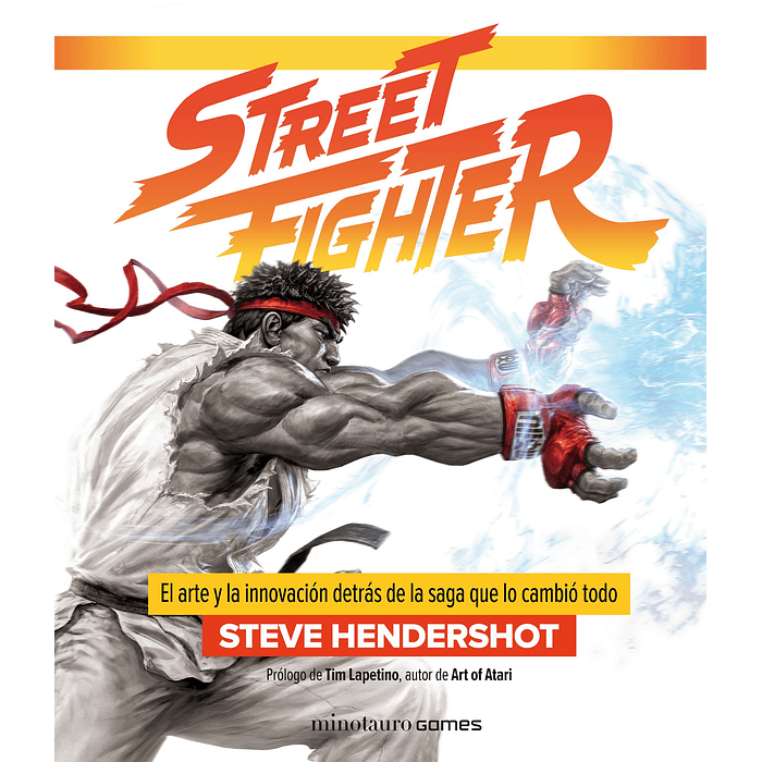 Street Fighter - El Arte y la Saga que lo cambió todo