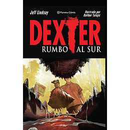 Dexter: Rumbo al sur (Tapa Dura)