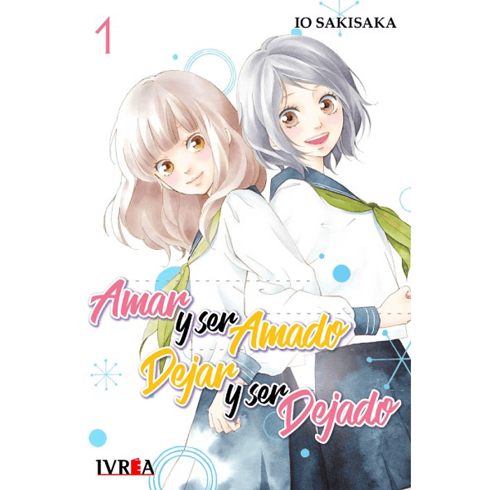 Amar y Ser Amado, Dejar y Ser Dejado Vol.01