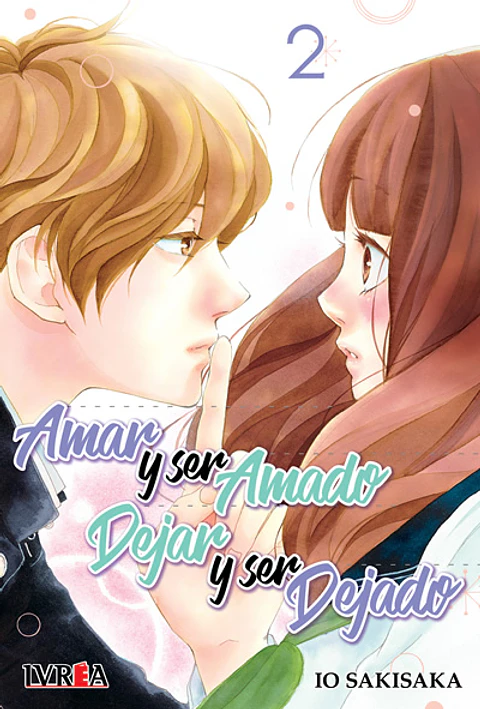 Amar y Ser Amado, Dejar y Ser Dejado Vol.02