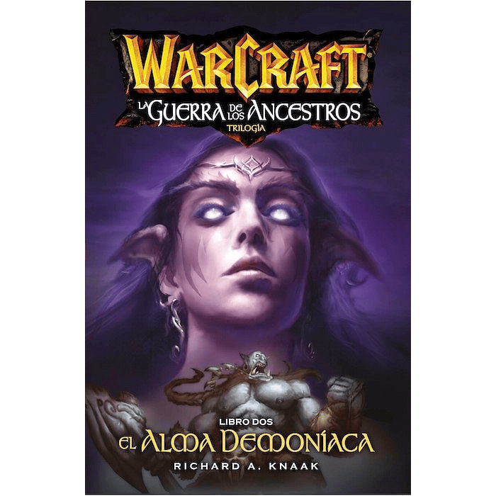 Warcraft: La Guerra de los Ancestros Libro 2 - El Alma Demoníaca