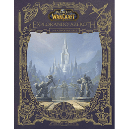 World of Warcraft: Explorando Azeroth - Los Reinos del Este