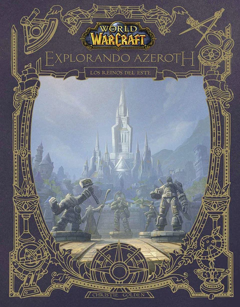World of Warcraft: Explorando Azeroth - Los Reinos del Este