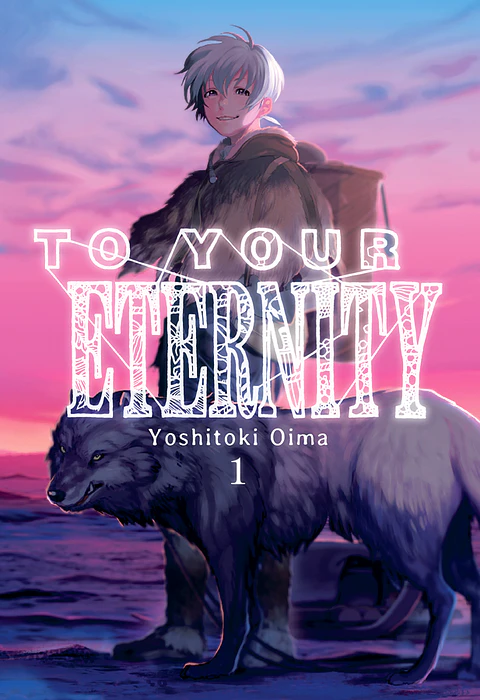 To Your Eternity Vol.01
