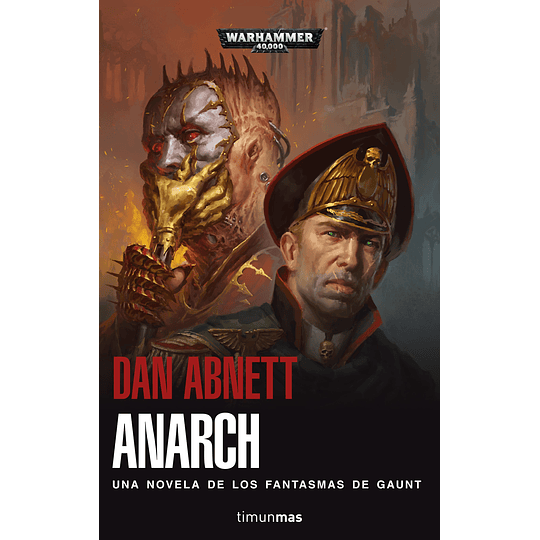 Warhammer 40K - Anarch: Una novela de los Fantasmas de Gaunt