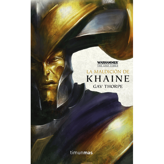 Warhammer Chronicles - The End Times Vol.03: La Maldición de Khaine
