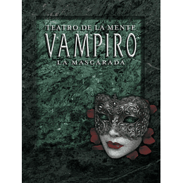 Vampiro: La Mascarada - Teatro de la Mente