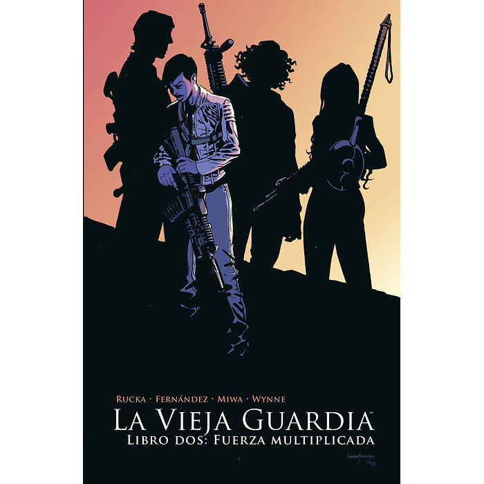 La Vieja Guardia Vol.02: Fuerza Multiplicada