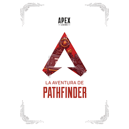 Apex Legends: La Aventura de Pathfinder