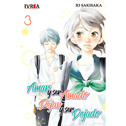 Amar y Ser Amado, Dejar y Ser Dejado Vol.03