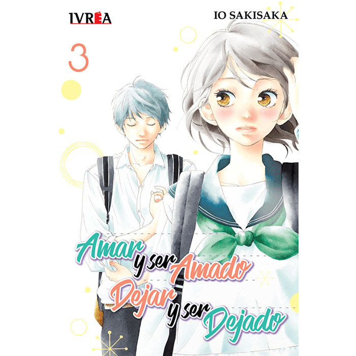 Amar y Ser Amado, Dejar y Ser Dejado Vol.03