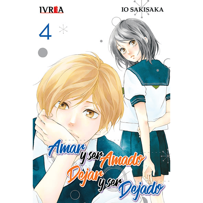 Amar y Ser Amado, Dejar y Ser Dejado Vol.04