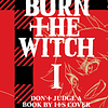 Burn The Witch Vol.01 1