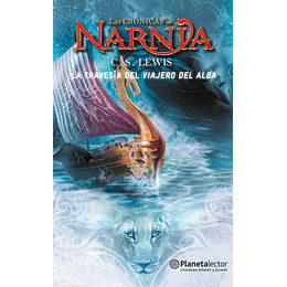 Las Crónicas de Narnia (vol.5): La travesía del Viajero del Alba - C.S. Lewis (Rústica)