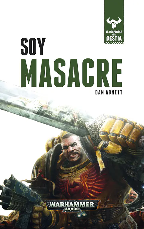 Warhammer - El despertar de la bestia Vol.01: Soy Masacre