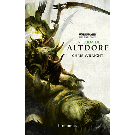 Warhammer Chronicles - The End Times Vol.02: La caída de Altdorf