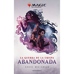 La guerra de la chispa Vol.02: Abandonada