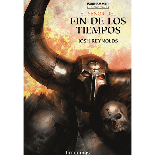 Warhammer Chronicles - The End Times Vol.05: El Señor del Fin de los Tiempos