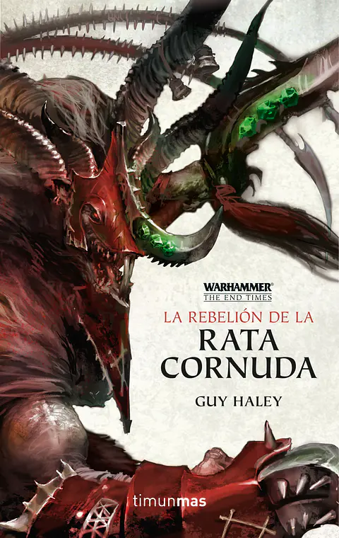 Warhammer Chronicles - The End Times Vol.04: La Rebelión de la Rata Cornuda