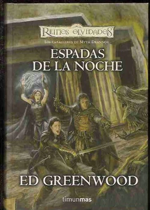 Reinos Olvidados - Los caballeros de Myth Drannor Libro 1: Espadas De La Noche