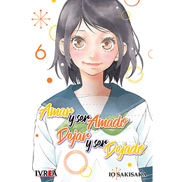 Amar y Ser Amado, Dejar y Ser Dejado Vol.06