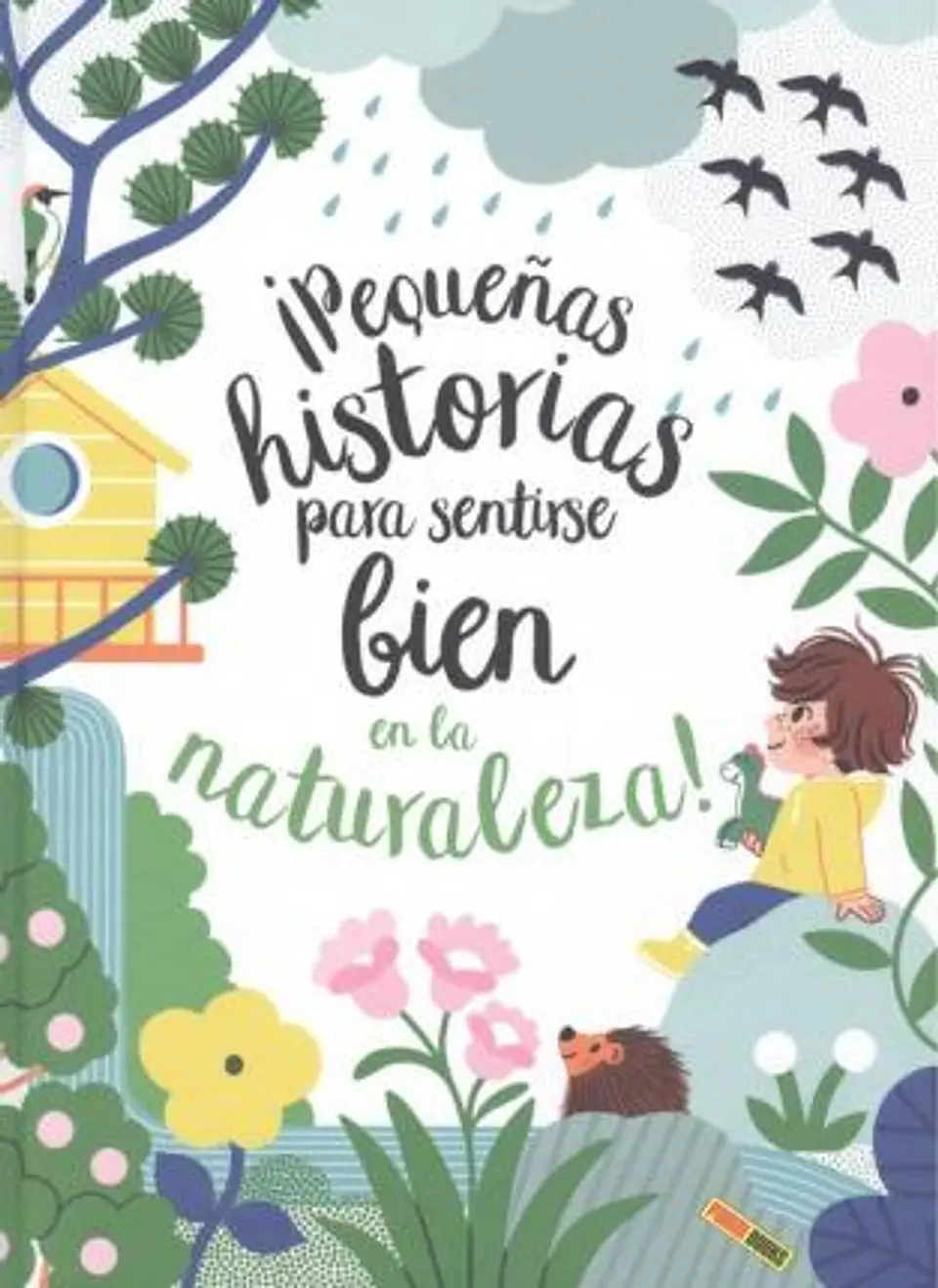 Pequeñas Historias Para Sentirse Bien: En La Naturaleza 1