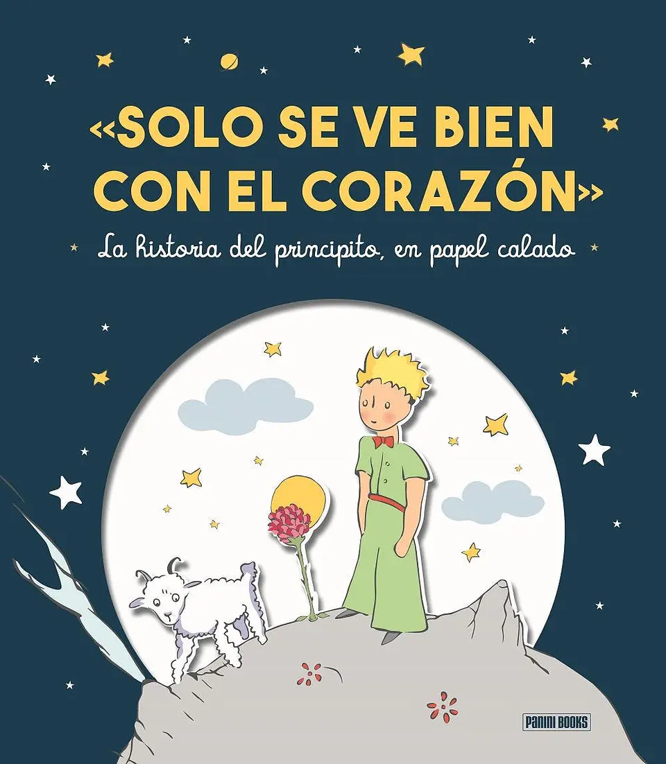 Sólo se ve Bien con el Corazón - La Historia del Principito en Papel Calado 1